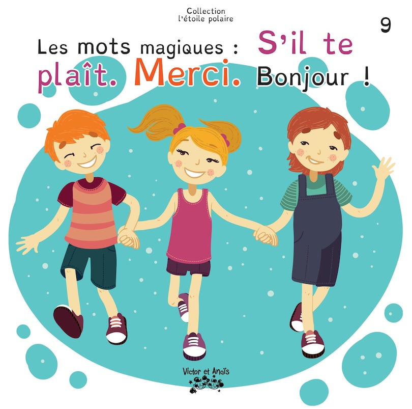 Front cover_Les mots magiques : S'il te plaît. Merci. Bonjour !