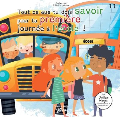 Front cover_TOUT CE QUE TU DOIS SAVOIR POUR TA PREMIÈRE JOURNÉE À L'ÉCOLE