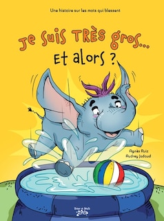 Couverture_JE SUIS TRÈS GROS… ET ALORS?