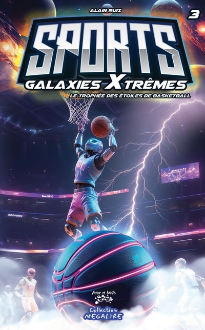 Couverture_SPORTS GALAXIES XTR&Ecirc;MES T03