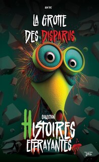 Front cover_HISTOIRES EFFRAYANTES LA GROTTE DES DISPARUS
