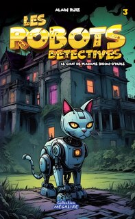 Front cover_LES ROBOTS DÉTECTIVES T03