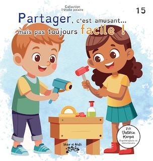 Couverture_PARTAGER C'EST AMUSANT&hellip; MAIS PAS TOUJOURS FACILE! T15