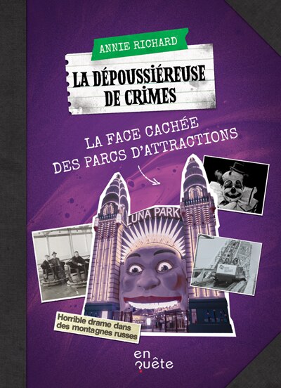 LA DÉPOUSSIÉREUSE DE CRIMES La face cachée des parcs d’attractions