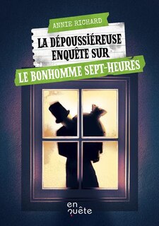 Couverture_La dépoussiéreuse enquête sur le Bonhomme Sept-Heures