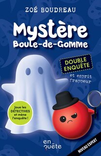 Front cover_Mystère Boule-de-gomme Double enquête et esprit frappeur