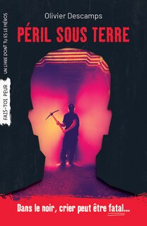 Couverture_PÉRIL SOUS TERRE