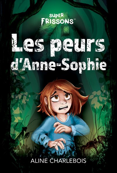 Couverture_Les peurs d’Anne-Sophie : Frayeur à l’insectarium / Voyage d’enfer / Horrible disparition