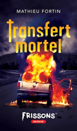 FRISSONS Transfert mortel