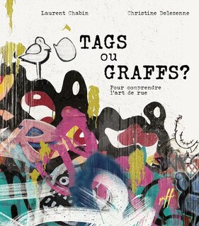 Couverture_Tags ou graffs? : Pour comprendre l'art de rue