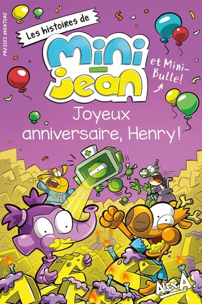 Couverture_histoire de mini jean et mini bulle joyeux anniversaire henry!