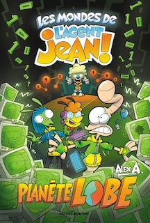 Front cover_LES MONDES DE L'AGENT JEAN TOME 1 PLANETE LOBE