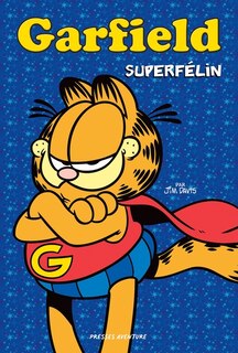 Couverture_Garfield : super f&eacute;lin n.&eacute;.