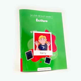 Front cover_Le club de la 6e année ! - Écriture