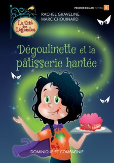 Couverture_Dégoulinette et la pâtisserie hantée