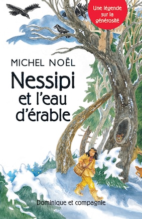 Nessipi et l’eau d’érable ( nouvelle édition )