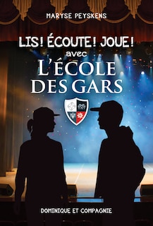 Couverture_Lis! Écoute! Joue! avec l’École des Gars