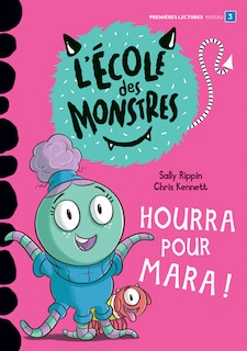 Couverture_L'école des monstres, Hourra pour Mara !