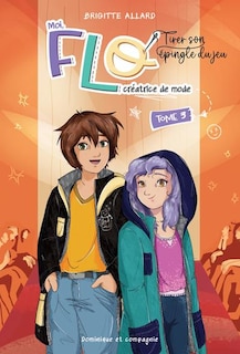 Front cover_Moi, Flo, créatrice de mode, Tirer son épingle du jeu, tome 3