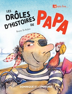 Front cover_Les dr&ocirc;les d&rsquo;histoires de Papa