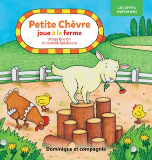 Couverture_Petite Ch&egrave;vre joue &agrave; la ferme