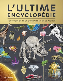 Couverture_L'ultime encyclopédie : Tout voir et tout connaître sur le monde