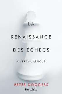 Couverture_La renaissance des échecs à l'ère numérique