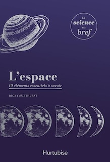 Front cover_L'espace : 10 éléments essentiels à savoir