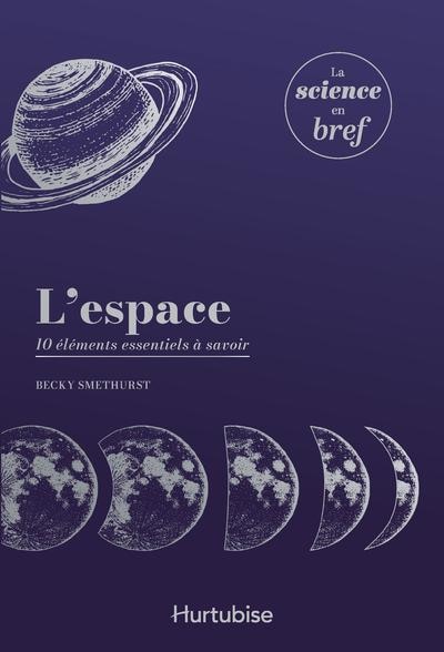 Front cover_L'espace : 10 éléments essentiels à savoir