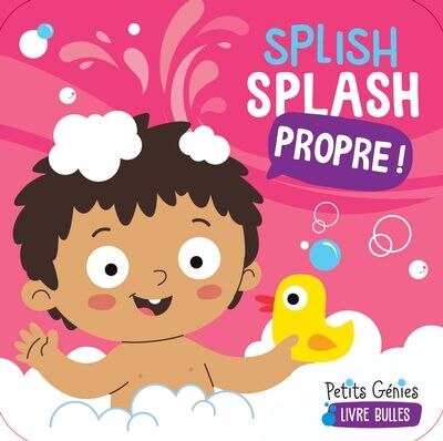 Splish splash propre !