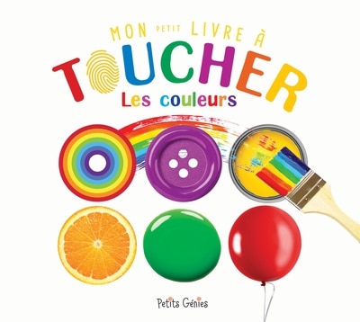 Couverture_Mon petit livre &agrave; toucher : Les couleurs
