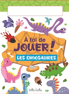 Couverture_&Agrave; toi de jouer !  Les dinosaures