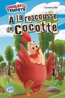 Charles Tempête. À la rescousse de Cocotte