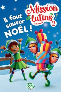 Front cover_Il faut sauver Noël !