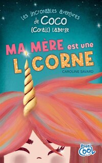 Front cover_Ma mère est une licorne