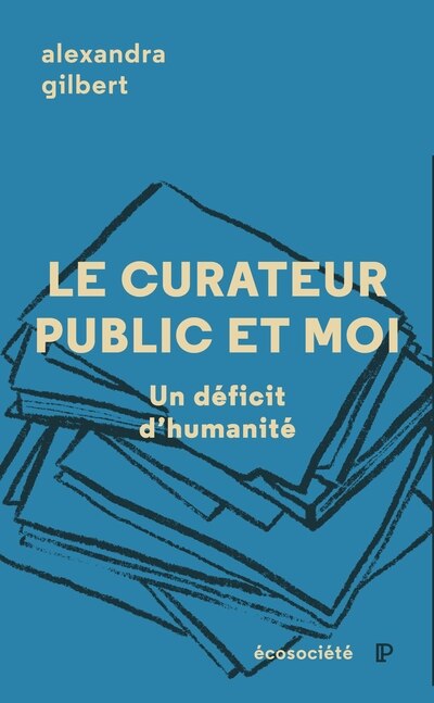 Couverture_Le Curateur public et moi