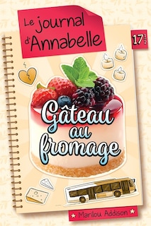 Couverture_le Journal d'Annabelle HS 17 1/2  Gâteau au fromage