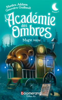 Couverture_L'Acad&eacute;mie des ombres - Magie noire