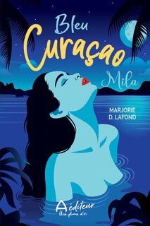 Couverture_Bleu Cura&ccedil;ao 01 : Mila