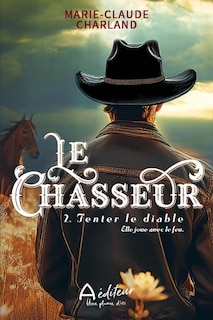 Front cover_Le Chasseur 02 : Tenter le diable