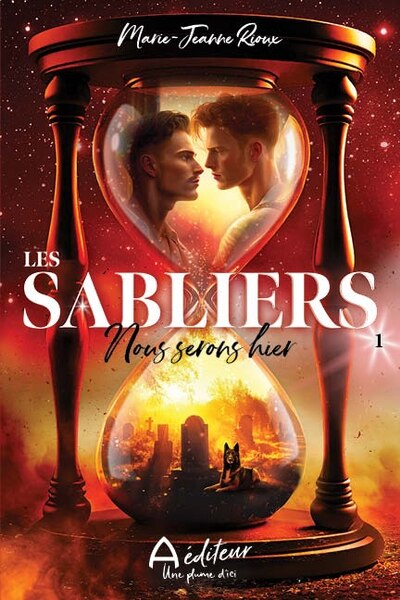 Couverture_Les Sabliers 01 : Nous &eacute;tions hier