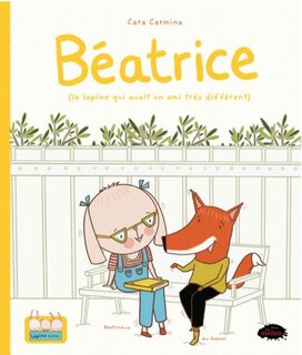 Couverture_Béatrice (la lapine qui avait un ami très différent)