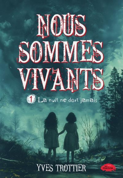 Front cover_Nous sommes vivants 01 : La nuit ne dort jamais