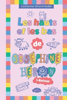 Couverture_Les hauts et les bas de Jos&eacute;phine H&eacute;ron 01 : Retour