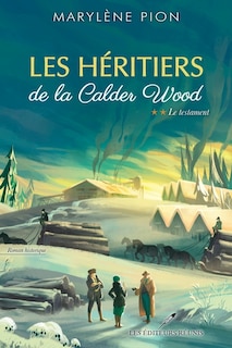 Front cover_Les héritiers de la Calder Wood 02 : Le testament