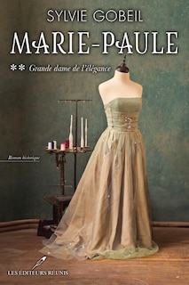 Couverture_Marie-Paule 02 : Grande dame de l'élégance