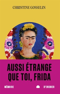 Front cover_Aussi &eacute;trange que toi, Frida