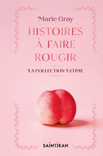 Front cover_Histoires à faire rougir. Collection ultime