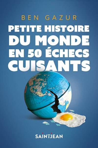 Couverture_Petite histoire du monde en 50 &eacute;checs cuisants