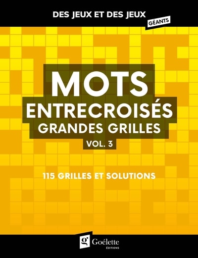 Front cover_Mots entrecroisés grandes grilles vol. 3 : 115 grilles et solutions